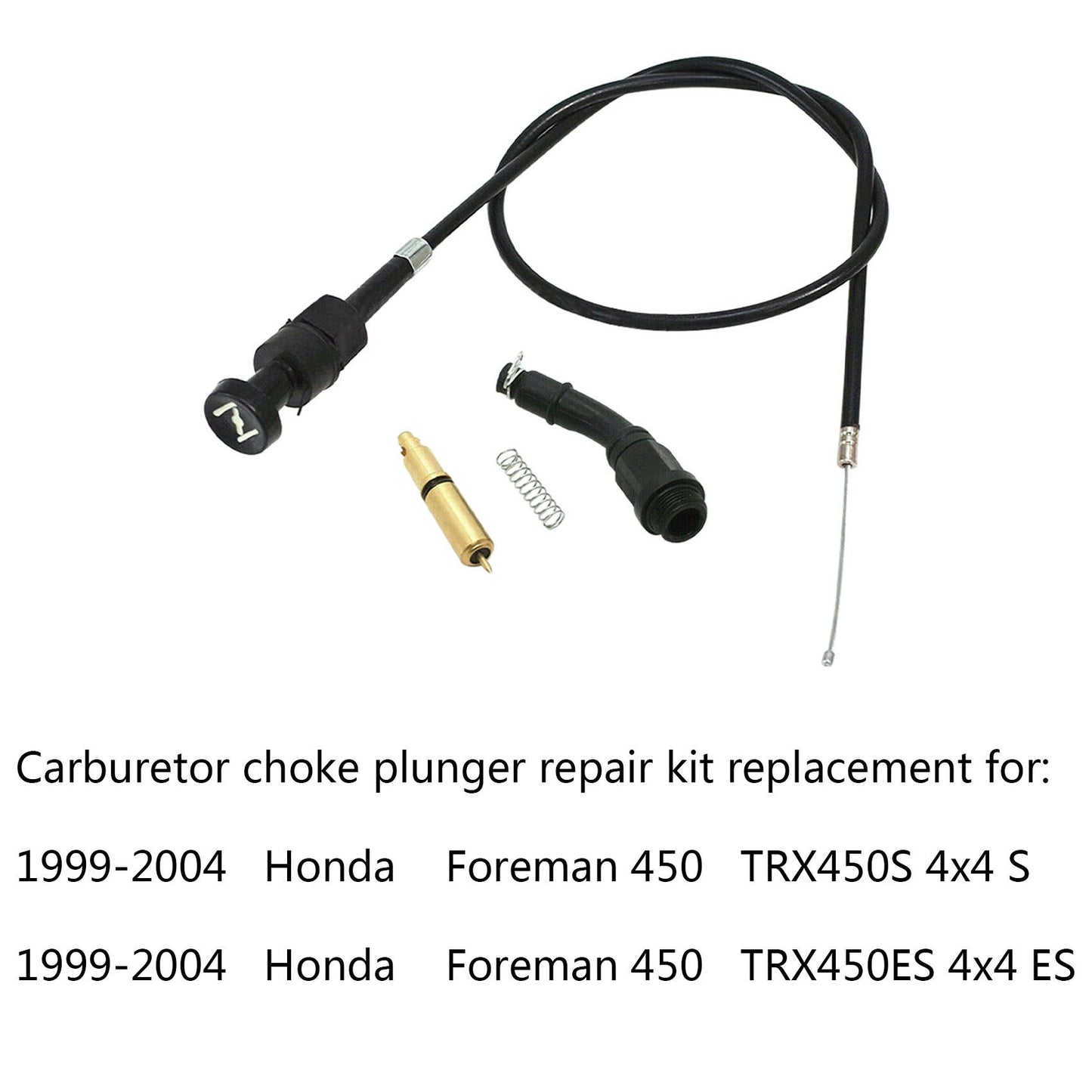 ALL-CARB Choke Cable and Plunger Replacement for Honda Foreman 450 TRX450FE TRX450FM TRX450ES TRX450S
